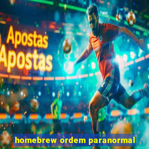 homebrew ordem paranormal